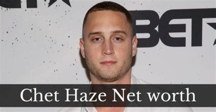 Chet Haze Net Worth | Celebrity Net Worth