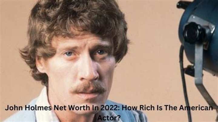 John Holmes Net Worth | Celebrity Net Worth